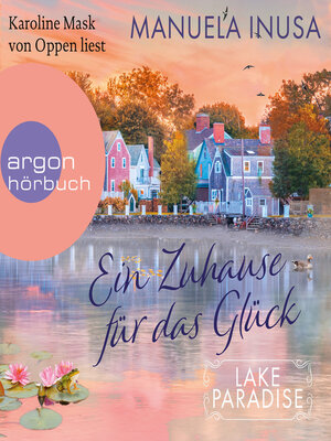 cover image of Ein Zuhause für das Glück--Lake Paradise-Reihe, Band 1 (Ungekürzte Lesung)